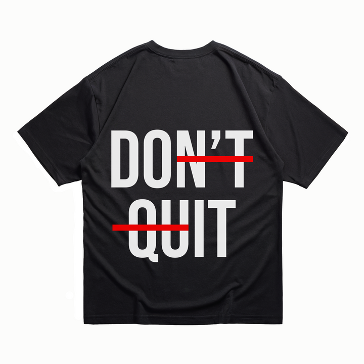 Don´t Quit - Oversize Shirt Backprint