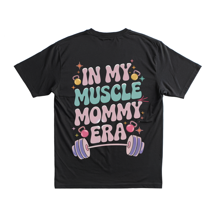 IN MY MUSCLE MOMMY ERA - Premium Shirt Backprint