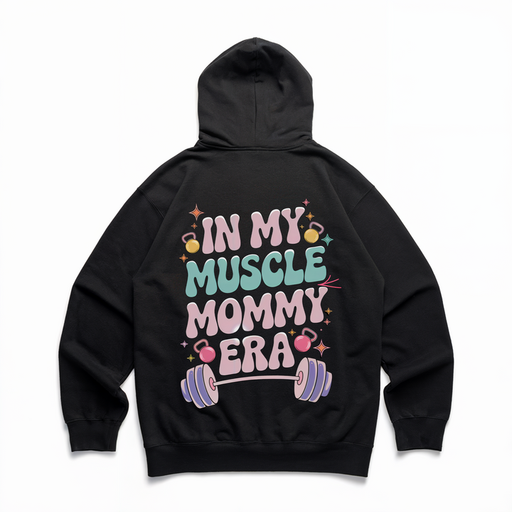 IN MY MUSCLE MOMMY ERA - Premium Hoodie Backprint