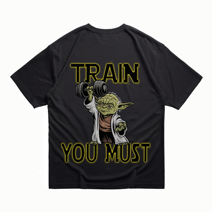 Train You Must - Oversize Shirt Backprint